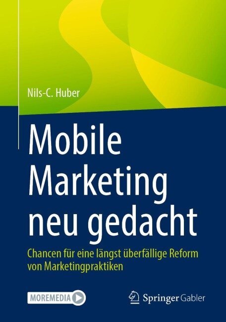 Mobile Marketing neu gedacht - Nils-C. Huber