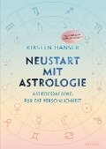 Cover-Bild zum Titel 'Neustart mit Astrologie' von 'Kirsten Hanser'