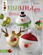 Cover-Bild zum Titel 'Kugelkerlchen zu Weihnachten (kreativ.kompakt.)' von 'Pia Pedevilla'