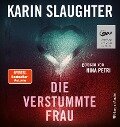 Die verstummte Frau - Karin Slaughter