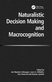 Naturalistic Decision Making and Macrocognition - Laura Militello, Raanan Lipshitz