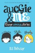 Cover-Bild zum Titel 'Auggie and Me: Three Wonder Stories' von 'R. J. Palacio'