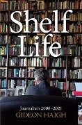Cover-Bild zum Titel 'Shelf Life' von 'Gideon Haigh'