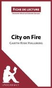 City on Fire de Garth Risk Hallberg (Fiche de lecture) - Lepetitlitteraire, Éléonore Quinaux