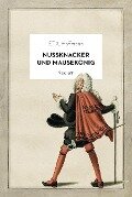 Nussknacker und Mausekönig - E. T. A Hoffmann