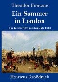 Ein Sommer in London (Großdruck) - Theodor Fontane
