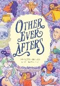 Other Ever Afters - Melanie Gillman