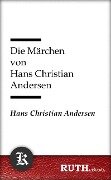 Die Märchen von Hans Christian Andersen - Hans Christian Andersen