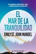 Cover-Bild zum Titel 'El Mar de la Tranquilidad' von 'St John Mandel Emily'