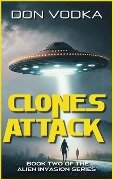 Clones Attack (Dazzle Shelton - Alien Invasion Series, #3) - Don Vodka