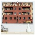 Baukunst des Roten Wien (hochwertiger Premium Wandkalender 2025 DIN A2 quer), Kunstdruck in Hochglanz - Werner Braun