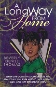 Cover-Bild zum Titel 'A Long Way from Home' von 'Beverly Denise Thomas'