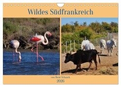 Wildes Südfrankreich (Wandkalender 2026 DIN A4 quer), CALVENDO Monatskalender - René Schaack