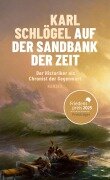 Cover-Bild zum Titel 'Auf der Sandbank der Zeit' von 'Karl Schlögel'