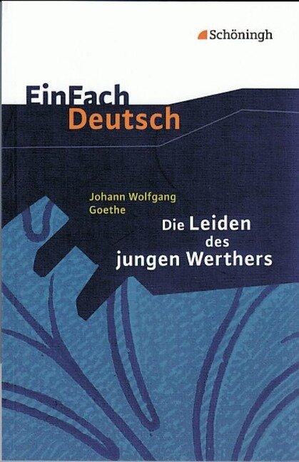 Die Leiden des jungen Werthers. EinFach Deutsch Textausgaben - Johann Wolfgang von Goethe