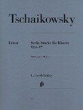 Tschaikowsky, Peter Iljitsch - Sechs Klavierstücke op. 19 - Peter Iljitsch Tschaikowsky