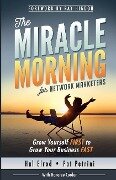 The Miracle Morning for Network Marketers: Grow Yourself FIRST to Grow Your Business Fast - Pat Petrini, Honoree Corder, Hal Elrod
