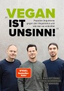 Cover-Bild zum Titel 'Vegan ist Unsinn!' von 'Niko Rittenau, Patrick Schönfeld, Ed Winters'