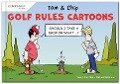 Golf Rules Cartoons with Tom & Chip - Yves C. Ton-That, Michael Weinhaus