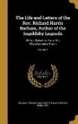 The Life and Letters of the Rev. Richard Harris Barham, Author of the Ingoldsby Legends: With a Selection From His Miscellaneous Poem; Volume 1 - Thomas Ingoldsby