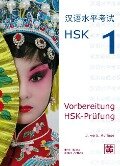 Vorbereitung HSK-Prüfung. HSK 1 - Hefei Huang, Dieter Ziethen