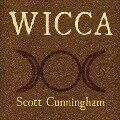 Wicca Lib/E: A Guide for the Solitary Practitioner - Scott Cunningham