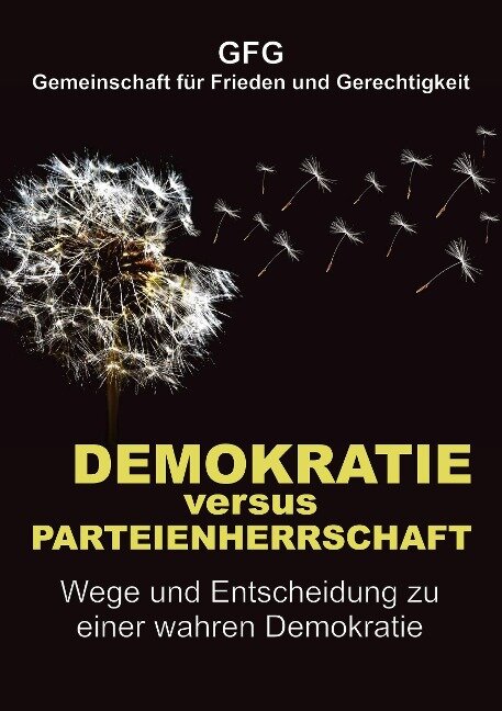 Demokratie versus Parteienherrschaft - Gfg Gemeinschaft für Frieden und Gerechtigkeit