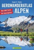 Bergwanderatlas Alpen - Eugen E. Hüsler