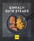 Cover-Bild zum Titel 'Einfach gute Steaks' von 'Nico Stanitzok'
