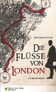 Die Flüsse von London - Ben Aaronovitch