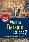 Welche Tierspur ist das? Kindernaturführer - Anita van Saan