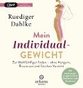 Cover-Bild zum Titel 'Mein Individualgewicht' von 'Ruediger Dahlke'