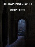 Cover-Bild zum Titel 'Die Kapuzinergruft' von 'Joseph Roth'