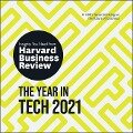 The Year in Tech, 2021 Lib/E: The Insights You Need from Harvard Business Review - Harvard Business Review