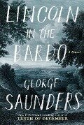 LINCOLN IN THE BARDO - George Saunders