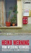 Vom Wedding verweht - Heiko Werning