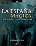 La España mágica - José Ignacio Carmona Sánchez