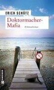 Doktormacher-Mafia - Erich Schütz
