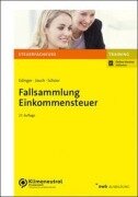 Cover-Bild zum Titel 'Fallsammlung Einkommensteuer' von 'Manuel Edinger, David Jauch, Hans Walter Schoor'