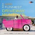 NPR More Funniest Driveway Moments: Radio Stories That Won't Let You Go - Npr