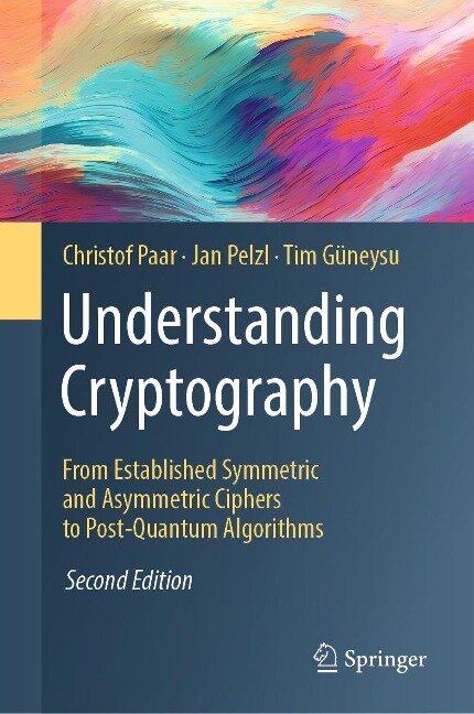 Understanding Cryptography - Christof Paar, Tim Güneysu, Jan Pelzl