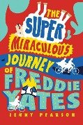 The Super Miraculous Journey of Freddie Yates - Jenny Pearson