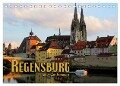 Regensburg erleben (Tischkalender 2024 DIN A5 quer), CALVENDO Monatskalender - Renate Bleicher