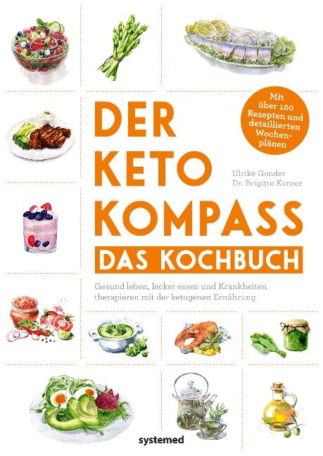 Der Keto-Kompass - Das Kochbuch - Ulrike Gonder, Brigitte Karner