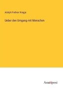 Cover-Bild zum Titel 'Ueber den Umgang mit Menschen' von 'Adolph Freiherr Knigge'