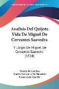 Analisis Del Quijote Vida De Miguel De Cervantes Saavedra - Vicente De Los Rios, Martin Fernandez De Navarrete, Fuentes Jose Mor De