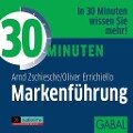30 Minuten Markenführung - Oliver Errichiello, Arnd Zschiesche