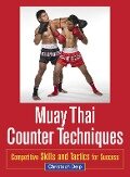 Muay Thai Counter Techniques - Christoph Delp