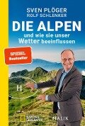Die Alpen und wie sie unser Wetter beeinflussen - Sven Plöger, Rolf Schlenker