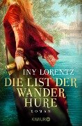 Die List der Wanderhure - Iny Lorentz